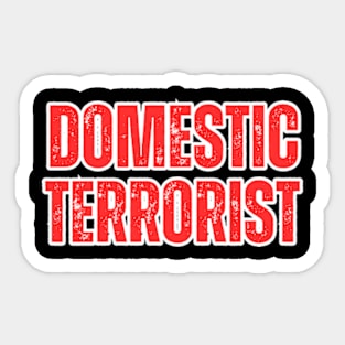 Domestic-Terrorist Sticker